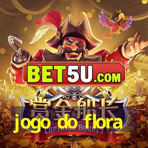 Jogo Do Flora